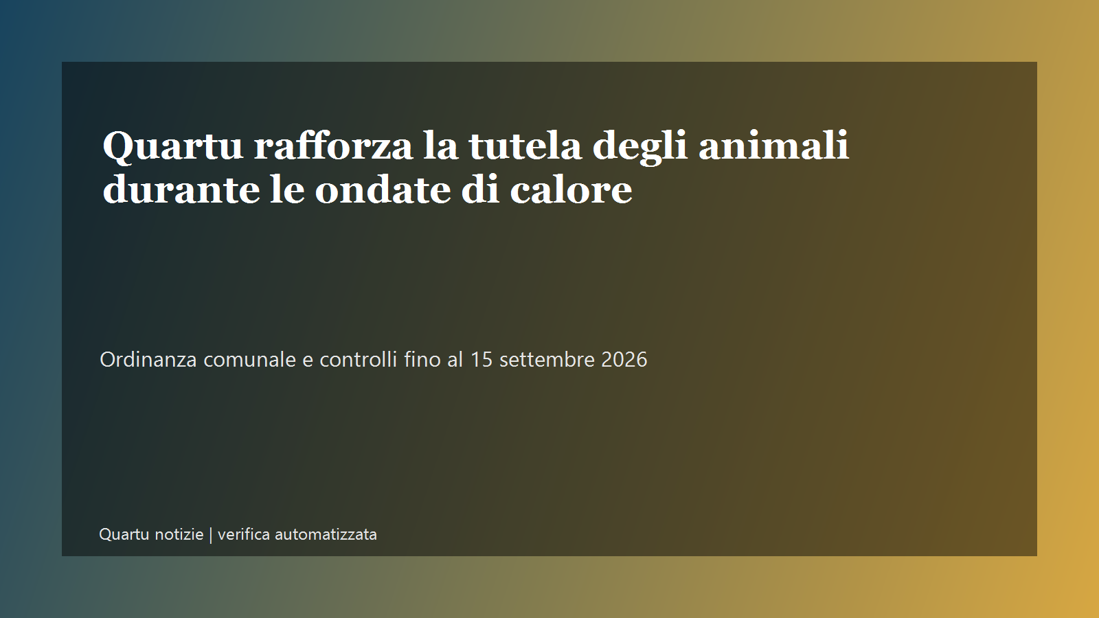 Quartu rafforza la tutela degli animali durante le ondate di calore
